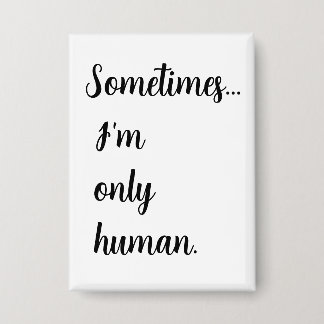Chapa A veces... solo soy humana. llavero
