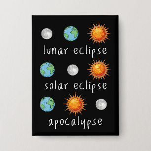 Chapa Apocalipsis divertido eclipse lunar solar