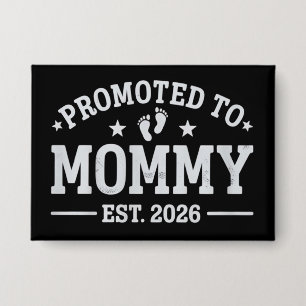 Chapa Ascendida a Mamá est. 2026 Anuncio de Bebé Mamá
