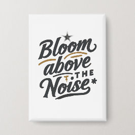 Chapa Bloom Above The Noise | Inspirational Retro
