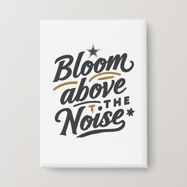 Chapa Bloom Above The Noise | Inspirational Retro  (Anverso)