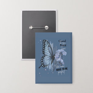 Chapa Cita motivacional de mariposa azul estética - Buen
