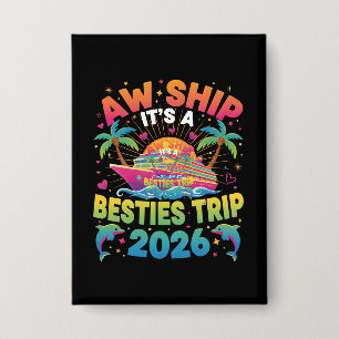 Chapa Crucero de viaje de amigas 2026 Aw Ship ¡Es una av