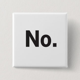 Chapa Cuadrada 2" Square Button: No.