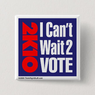 Chapa Cuadrada 2K10 I no puede esperar el voto 2