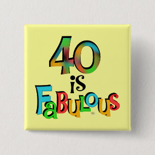 Chapa Cuadrada 40 es fabulosas camisetas y regalos de cumpleaños