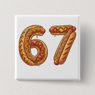 Chapa Cuadrada 6 7 Meme de Hot Dogs 67 Pijamas Seis Siete