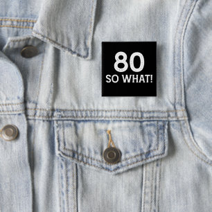 Chapa Cuadrada 80 Así que qué - Divertido cumpleaños 80
