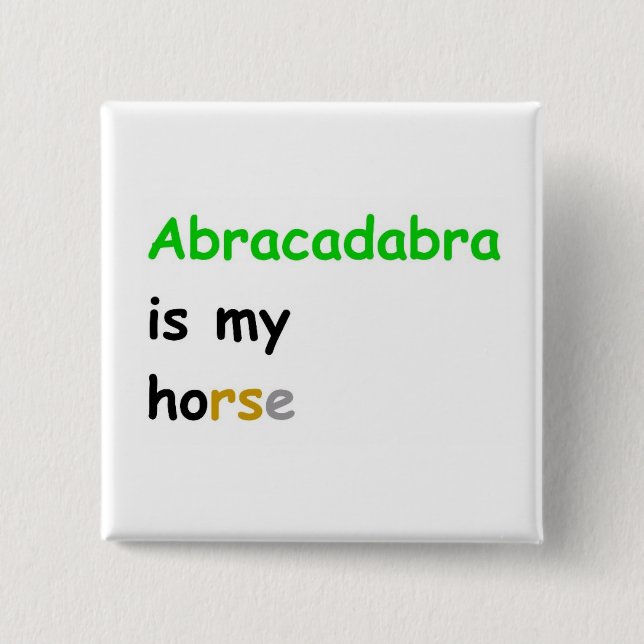 Chapa Cuadrada Abracadabra es mi caballo (Anverso)