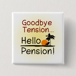 Chapa Cuadrada Adiós tensión, hola retiro divertido de la pensión