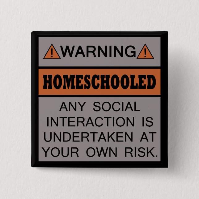 Chapa Cuadrada ¡Advertencia! ¡Homeschooled! (Anverso)