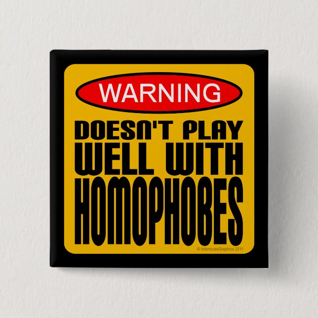 Chapa Cuadrada Advertencia: No juega bien con Homophobes (Anverso)