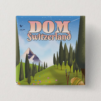Chapa Cuadrada Afiche de viaje de Dom Suiza