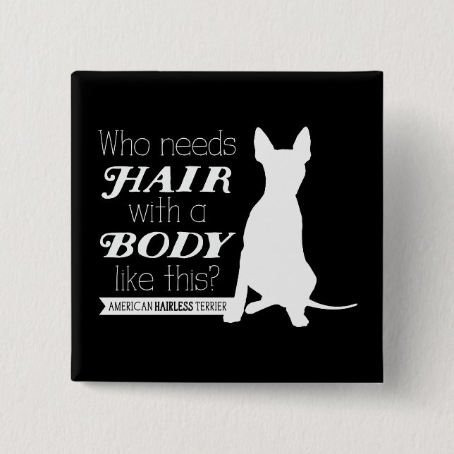 Chapa Cuadrada AHT "quién necesita el pelo?" Buton (Anverso)