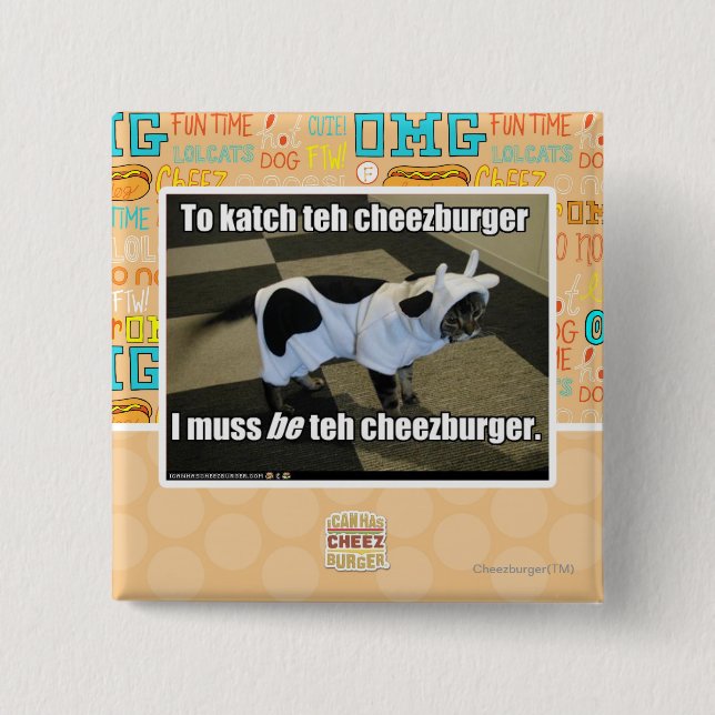 Chapa Cuadrada Al katch el cheezburger (Anverso)