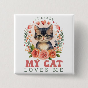 Chapa Cuadrada Al menos a mi gato le encanta San Valentín