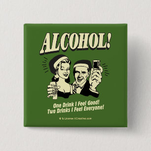Chapa Cuadrada Alchohol: Una bebida me siento bien