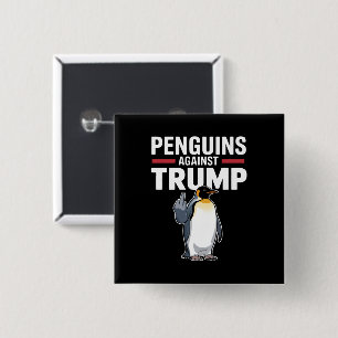 Chapa Cuadrada Aletas de pingüino resisten contra Trump