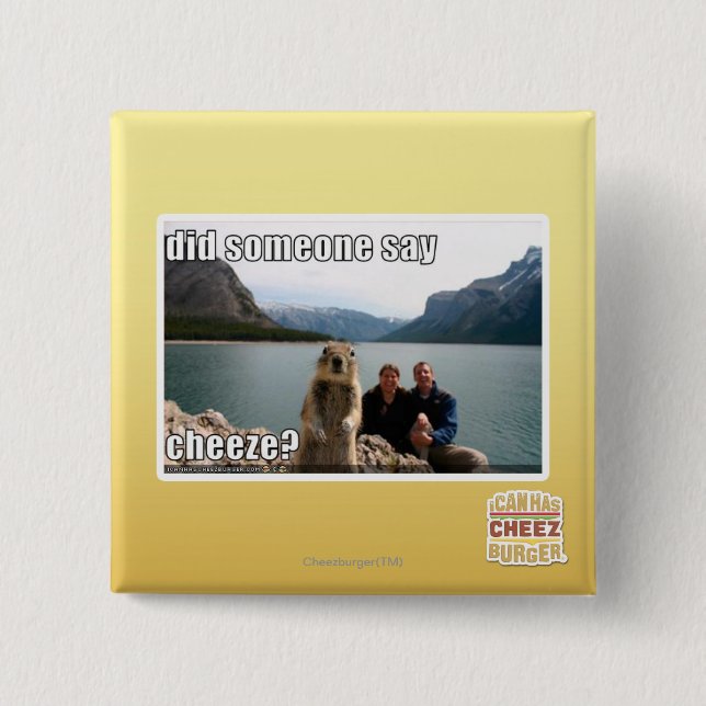 Chapa Cuadrada ¿Alguien dijo el cheeze? (Anverso)