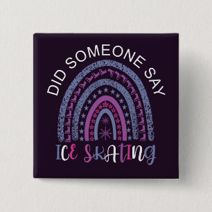 Chapa Cuadrada Alguien dijo patinaje sobre hielo