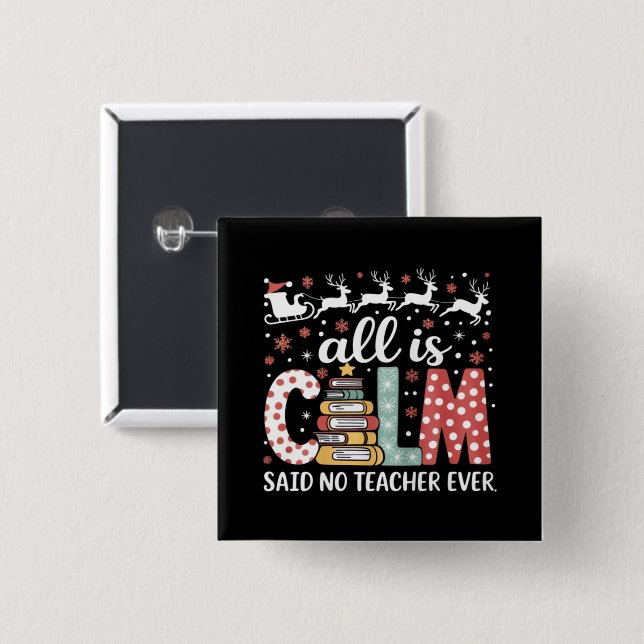 Chapa Cuadrada All Calm Said No Teachers Navidades Pencil Tree (Anverso y reverso)
