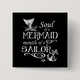 Chapa Cuadrada Alma de una sirena, boca de un marinero