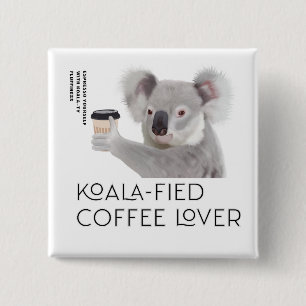 Chapa Cuadrada Amantes del café Fluffy Koala Pun