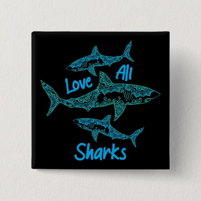 Chapa Cuadrada Amar a todos los tiburones (Anverso)