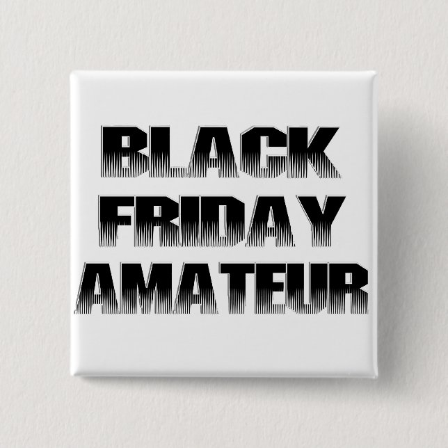 Chapa Cuadrada Amateur del Black Friday (Anverso)