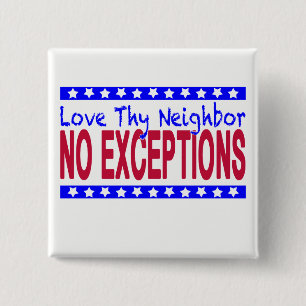 Chapa Cuadrada "Ame a Thy vecino NINGUNAS EXCEPCIONES "