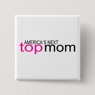 Chapa Cuadrada Americas Next Top Mom