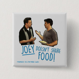 Chapa Cuadrada AMIGOS™ ¡Joey no comparte comida!