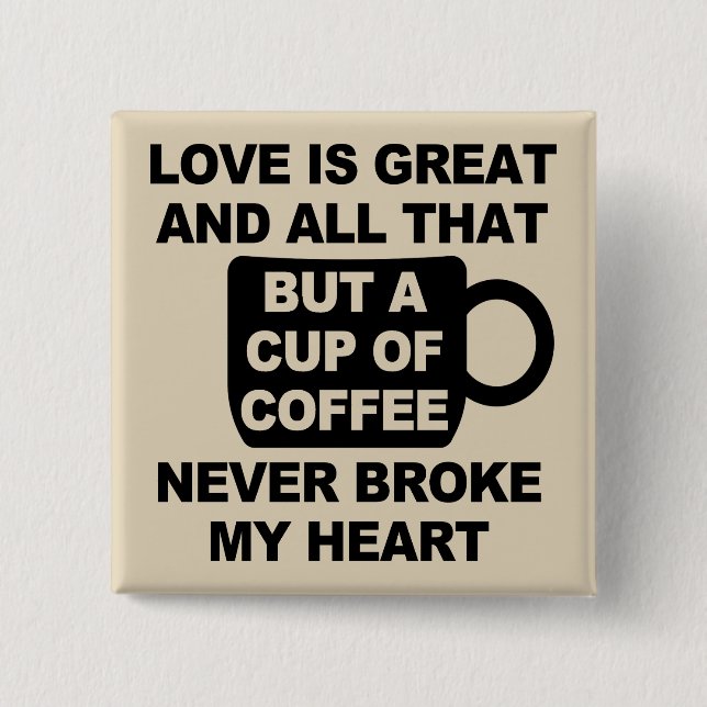 Chapa Cuadrada Amor Café Rompe Mi Corazón (Anverso)