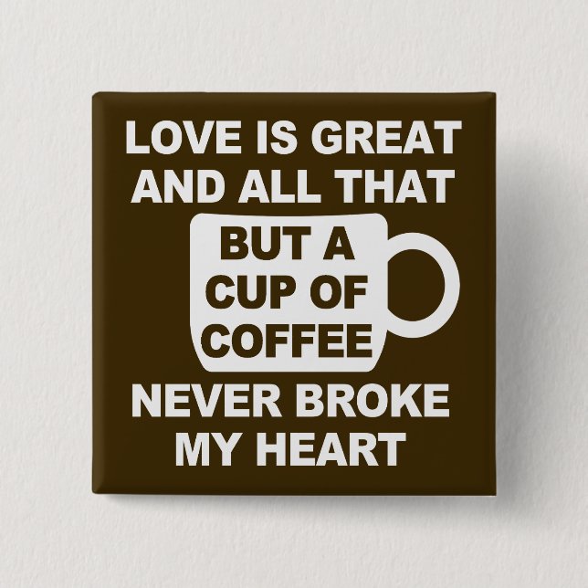 Chapa Cuadrada Amor Café Rompe Mi Corazón (Anverso)