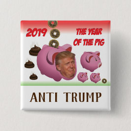 Chapa Cuadrada Anti Trump, - El año del cerdo - 2019,