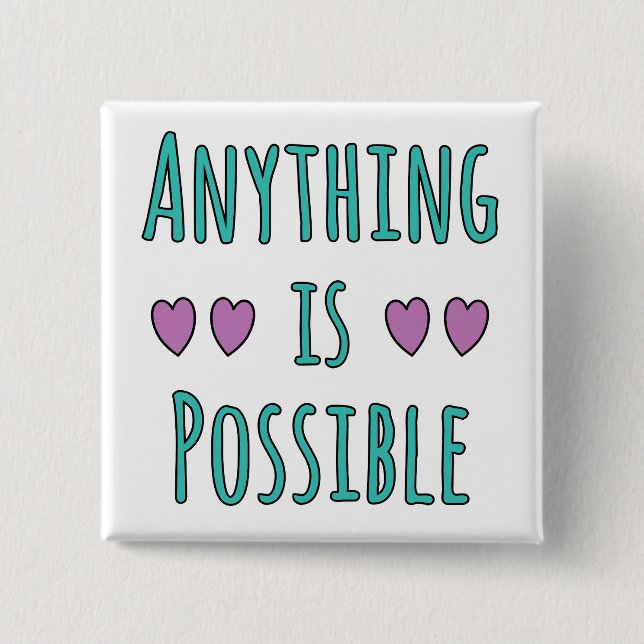 Chapa Cuadrada Anything is Possible (Anverso)