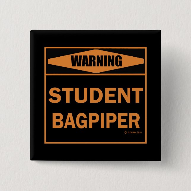 Chapa Cuadrada ¡Atención! ¡Estudiante Bagpiper! (Anverso)
