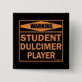 Chapa Cuadrada ¡Atención! ¡Jugador Dulcimer Estudiantil!