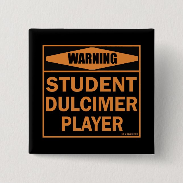 Chapa Cuadrada ¡Atención! ¡Jugador Dulcimer Estudiantil! (Anverso)