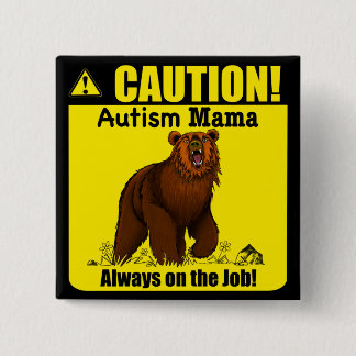 Chapa Cuadrada Autism Mama Always On The Job Button Pin