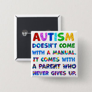 Chapa Cuadrada AUTISM Parent Never Gives Up