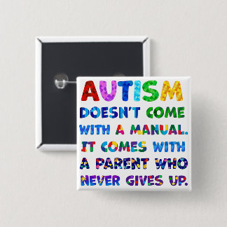 Chapa Cuadrada AUTISM Parent Never Gives Up
