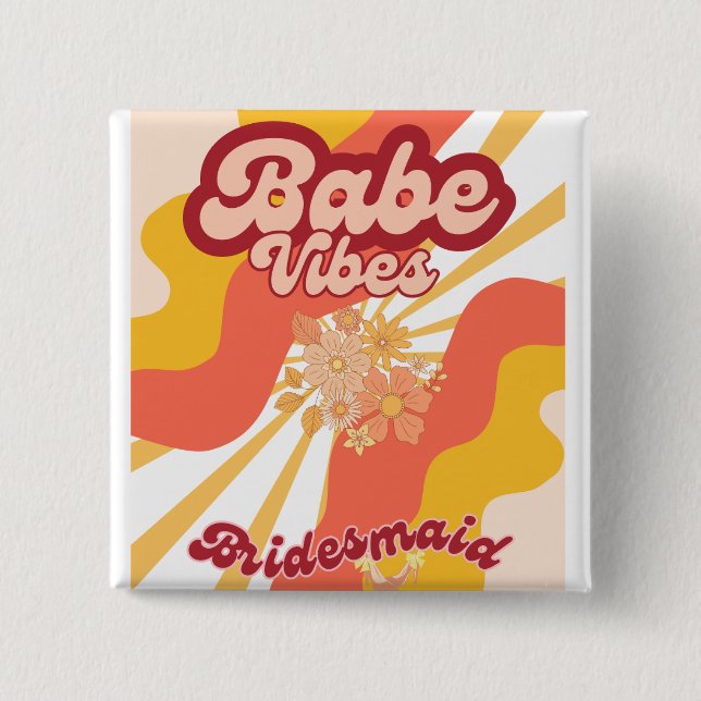 Chapa Cuadrada Babe Vibes Retro Bridesmaids Regalo (Anverso)