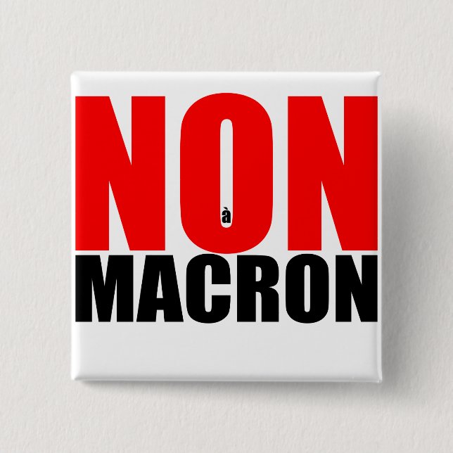 Chapa Cuadrada Badge de NON à MACRON (Anverso)