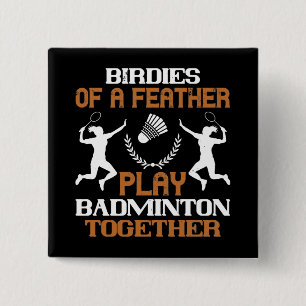 Chapa Cuadrada Bádminton - Pajaritas de una pluma