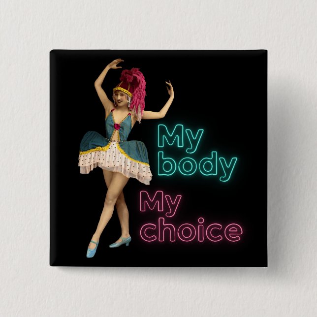 Chapa Cuadrada Bailarina de carabina Neon My Body Choice (Anverso)
