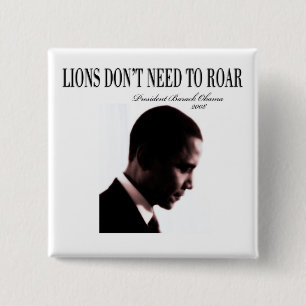 CHAPA CUADRADA BARACK OBAMA: LOS LEONES NO NECESITAN RUGIR EL