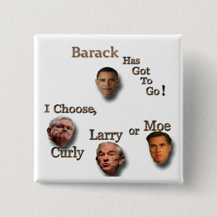 Chapa Cuadrada Barack tiene que ir elige el brn rizado de Larry o
