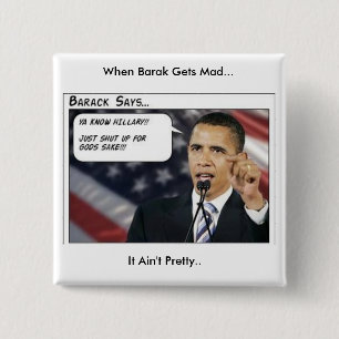 Chapa Cuadrada Barak Obama consigue enojado