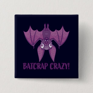 Chapa Cuadrada Batshit Crazy Wacky Personalizado Bat